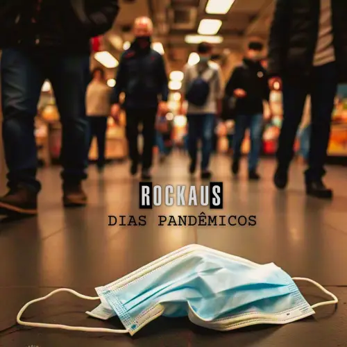 Rockaus : Dias Pandêmicos